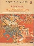 Revenge & Reconciliation: Understanding South Asian History