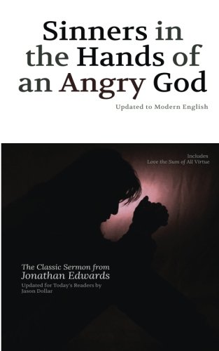 Sinners in the Hands of an Angry God: Updated to Modern English