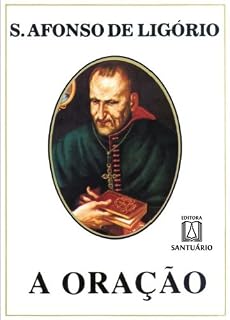 Livro A Oração: O grande meio de salvação