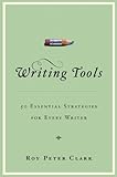 Writing Tools: 50 Essential Strategies for Every Writer