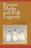 Korean Myths and Folk Legends by Hwang Pae-Gang, Han Young-Hie