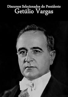 Livro Discursos Selecionados Do Presidente Getúlio Vargas