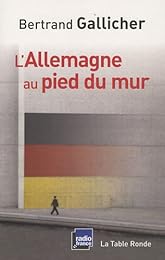 L' Allemagne au pied du mur