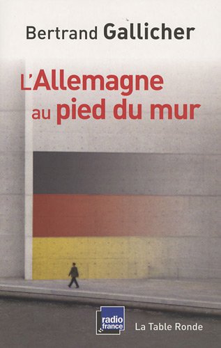 L' Allemagne au pied du mur