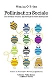 Pollinisation sociale : Les médias sociaux au service de votre entreprise by 