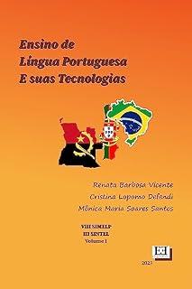 Livro Ensino de Língua Portuguesa e suas Tecnologias: Volume I (Anais do VIII SIMELP e III SINTEL 2022 Livro 1)