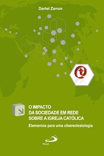 Livro Impacto da sociedade em rede sobre a Igreja Católica
