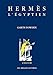 Hermès l'Egyptien (L'ane D'or) (French Edition) by 