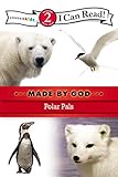 Polar Pals: Level 2 (I Can Read! / Made By God) by Zondervan