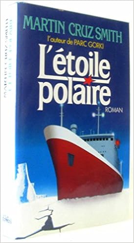 Létoile Polaire Cruz Smith Amazoncom Books