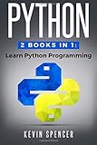 Python: 2 Books In 1: Learn Python Programming by 