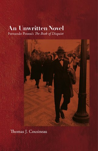 An Unwritten Novel: Fernando Pessoa's The Book of Disquiet (Dalkey Archive Scholarly)