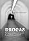 Livro DROGAS: Por que as pessoas usam? É possível prevenir?
