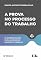Livro A Prova no Processo do Trabalho: Os diversos meios de prova admitidos no processo do trabalho