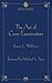 The Art of Cross Examination by Francis L. Wellman (ABA Classics Series)