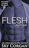 Flesh: Part Four (The Flesh Series Book 4)