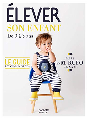 Elever son enfant : De 0 à 3 ans by 
