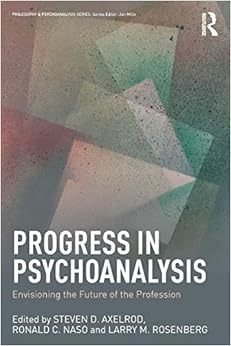 Progress in Psychoanalysis (Philosophy and Psychoanalysis) Progress in Psychoanalysis (Philosophy and Psychoanalysis)