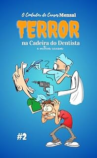 Livro Terror na Cadeira do Dentista : e Outros Causos (Trilogia Retroativa de Três Partes)