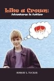 Image de Like a Crown: Adventures in Autism