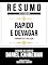 Livro Resumo Estendido - Rapido E Devagar (Thinking Fast And Slow) - Baseado No Livro De Daniel Kahneman