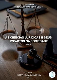 Livro As ciências jurídicas e seus impactos na sociedade - Vol. 01