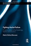 Fighting Market Failure, Marcuzzo, Maria Cristina, 0415583101