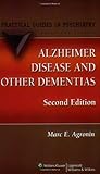 Alzheimer Disease and Other Dementias: A Practical Guide (Practical Guides in Psychiatry) by