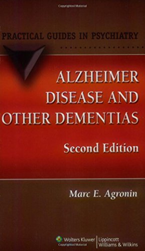 Alzheimer Disease and Other Dementias: A Practical Guide (Practical Guides in Psychiatry) by Marc E. Agronin MD