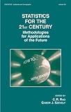 Statistics for the 21st Century Vol. 161 : Methodologies for Applications of the Future, , 0824790294
