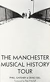 Manchester Musical History Tour by Phill Gatenby