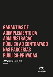 Livro Garantias de Adimplemento da Administração Pública ao Contratado nas Parcerias Público-Privadas (Coleção Insper)