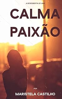 Livro Calma Paixão: A descoberta do verdadeiro amor (Série Campbell Livro 1)