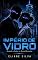 Livro IMPÉRIO DE VIDRO: Quando o Poder se Torna Obsessão