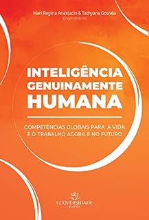Livro Inteligência Genuinamente Humana; Competências globais para a vida e o trabalho agora e no futuro