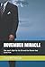 NOVEMBER MIRACLE: One man's fight for his life and the Miracle that saved him. by Gary L. McPherson