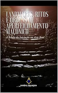 Livro LANDMARKS, RITOS E ORDENS DE APERFEIÇOAMENTO MAÇÔNICO
