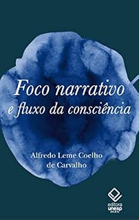 Livro Foco narrativo e fluxo da consciência: questões de teoria literária