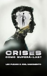 Livro CRISES: Como superá-las? (LHCU - ACADÊMICO Livro 1)