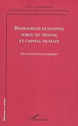 Ressources humaines, force de travail et capital humain