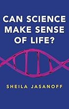 Can Science Make Sense of Life? (New Human Frontiers)