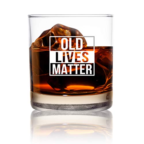 Old Lives Matter Whiskey Scotch Glass 11 oz- Funny Birthday or Retirement Gift for Senior Citizens- Old Fashioned Whiskey Glasses- Classic Lowball Rocks Glass- Gag Gift for Dad, Grandpa, Made in USA