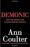 Demonic: How the Liberal Mob Is Endangering America