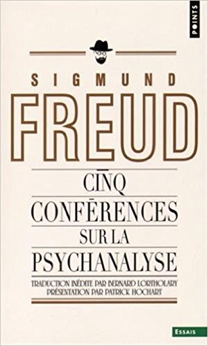 Cinq conférences sur la psychanalyse