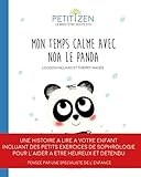 Mon temps calme avec Noah le panda (Petit Zen, le bien-être des petits) (French Edition) by 