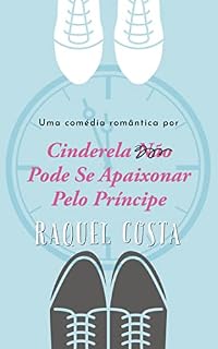 Livro Cinderela (Não) Pode Se Apaixonar Pelo Príncipe