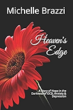 Heaven's Edge: A Story of Hope in the Darkness of OCD, Anxiety &amp; Depression