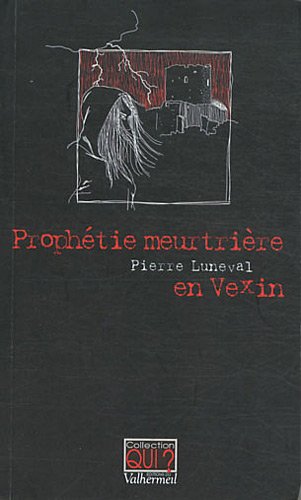 Prophétie meurtrière en Vexin