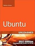 Ubuntu Unleashed 2017 Edition (Includes Content Update Program): Covering 16.10, 17.04, 17.10 (12th by
