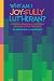 Why Am I Joyfully Lutheran? Instruction, Meditation, and Prayers on Luther's Small Catechism by Matthew C. Harrison